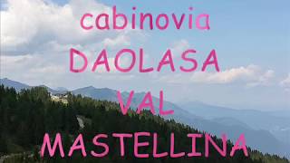 CABINOVIA DAOLASA  VAL MASTELLINA [upl. by Keppel]