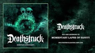 Deathstruck  Momentary Lapse Of Sanity Official Audio [upl. by Rehpotsrhc]