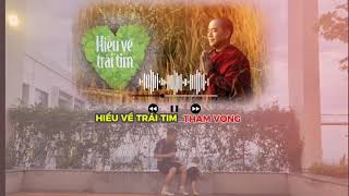 THAM VỌNG  Hiểu về trái tim  Thầy Minh Niệm  Hoàng Giang Lincoln [upl. by Ymmas770]