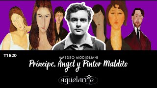 T1E20 AMEDEO MODIGLIANI Príncipe ángel y pintor maldito [upl. by Ameehsat]