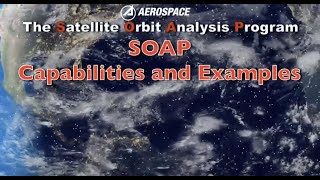 What is Aerospaces Satellite Orbit Analysis Program SOAP [upl. by Lupee]