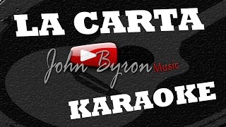 La Carta ░KARAOKE by ɺohn ɮyron ►♫░ [upl. by Joannes]