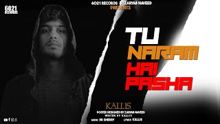 Tu Naram Hai Pasha Kallis  Official Music Video  पाशा बहुत कोमल है  New Song 2023 [upl. by Livy]