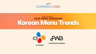 JJ Learning Labs – Korean Menu Trends with CJ Foods amp Peck water Brands [upl. by Nealon]