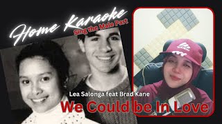 We Could be in Love KaraokeDuetFemale Part Only  Lea Salonga feat Brad Kane [upl. by Petronilla716]