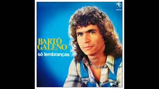 nosso amor já morreu bartô galeno do álbum só lembranças de 1975 [upl. by Evatsug19]