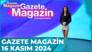 Gazete Magazin  16 Kasım 2024 GazeteMagazin [upl. by Sivram914]