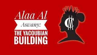 Alaa Al Aswany The Yacoubian Building [upl. by Koren]