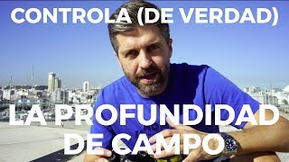 COMO CONTROLAR de verdad la PROFUNDIDAD DE CAMPO [upl. by Anerehs]