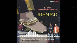 Jhanjar Kaka Bhaniawala Remix Dj Hans X Sharoon On The Beat l Jassi Bhullar l NextLevelRoadshow [upl. by Aphra414]