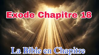 Exode Chapitre 18 [upl. by Hars]