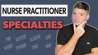 Nurse Practitioner Specialties  What are the differences [upl. by Apoor984]