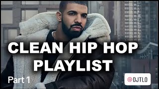 2 hr Clean Hip Hop Mix part 1 [upl. by Berne]