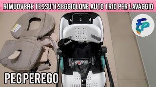 Rimuovere tessuti seggiolino auto trio PegPerego per poterli lavare [upl. by Ahgiela]