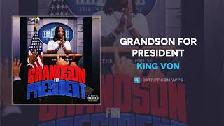 King Von  Grandson For President AUDIO [upl. by Sacul257]