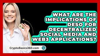 What Are the Implications of DeSo for Decentralized Social Media and Web3 Applications [upl. by Zebulen]