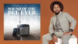 SOUND OF THE BELIEVER DEON KIPPING [upl. by Ateekan]