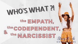 The empath the codependent amp the narcissist whos what [upl. by Nauqed914]