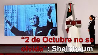 El “2 de Octubre no se olvida” dice Sheinbaum en primera mañanera [upl. by Akim558]