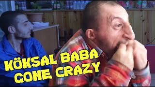 Koksal Baba Gone Crazy [upl. by Hetti869]