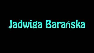 Learn How To Pronounce Jadwiga Baranska [upl. by Lesly]