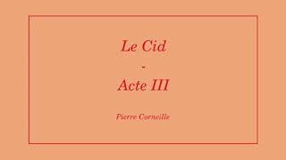 Le Cid de Pierre Corneille Acte III [upl. by Reinald]