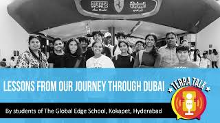 THE GLOBAL EDGE SCHOOL  KOKAPET HYDERABAD  LESSONS FROM OUR JOURNEY THROUGH DUBAI [upl. by Darcee962]