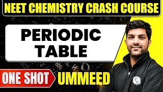 PERIODIC TABLE in 1 Shot All Concepts Tricks amp PYQs  NEET Crash Course  Ummeed [upl. by Nwadrebma607]