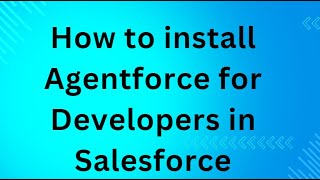 How to install Agentforce for Developers in Salesforce [upl. by Shem]