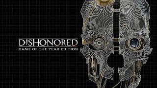 Dishonored Game of the Year Edition  обзор [upl. by Pucida]