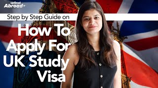 How to Apply for a UK Student Visa The StepbyStep Guide  upGrad Abroad [upl. by Oinimreh]