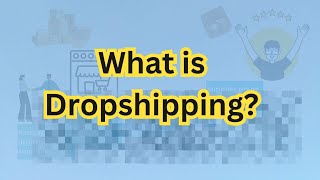 What is a Dropshipping Business Dropshipping for Beginners [upl. by Diane-Marie54]