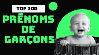 Prénoms Garçons Tendance Top 100 [upl. by Nitsrik]