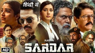 Sardar Full Movie Hindi Dubbed  Karthi  Raashii Khanna  Chunky Pandey  OTT Explanation [upl. by Tneicniv78]