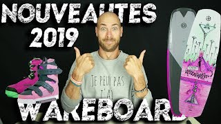 NEWS Les tendances wakeboards amp Chausses 2019 [upl. by Quince]