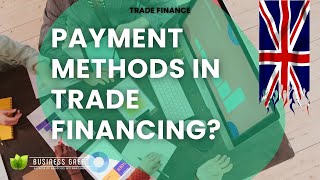 Payment Methods in Trade Financing [upl. by Shannon317]