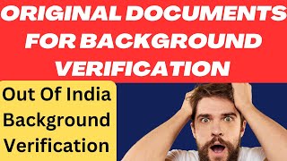 Company is Asking to Submit Original Documents for Background Verification in out of Indiaabroad [upl. by Eulalia]