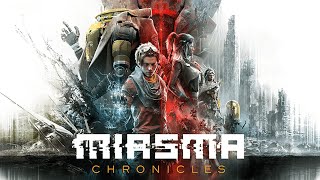 Miasma Chronicles Gameplay  First Look 4K [upl. by Dobbins]