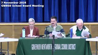 7 November 2024 Governor Wentworth Regional School District GWRSD School Board Meeting [upl. by Nedap]