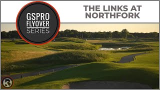 GSPro Course Flyover  The Links At Northfork  Designed by JGixrod [upl. by Orly]