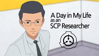 A Day in My Life as an SCP Researcher very wholesome and normal  SCP Animation [upl. by Jodie499]