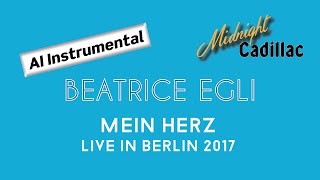 BEATRICE EGLI Mein Herz Live in Berlin 2017 AI Instrumental [upl. by Hnahym77]