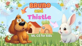 Bruno and Thistle  Song of Friendship  Original creation  ML CS for kids  Dog and Rabbit [upl. by Meece874]