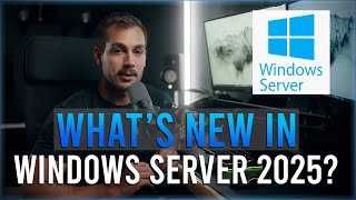 Whats New in Windows Server 2025 [upl. by Lammaj]