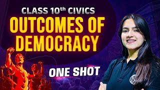 Class 10 CIVICS  Outcomes of Democracy in One Shot Revision  Class 10 Civics Chapter 5 [upl. by Spillar]