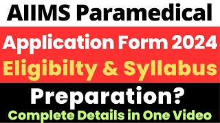 AIIMS BSc Paramedical 2024  Application Form amp Exam Date  Syllabus amp Preparation  Eligibility [upl. by Ahsinauj]