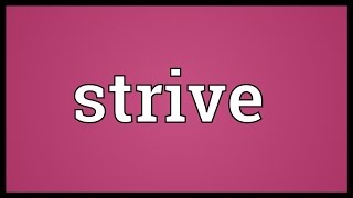 Strive Meaning [upl. by Jodoin997]