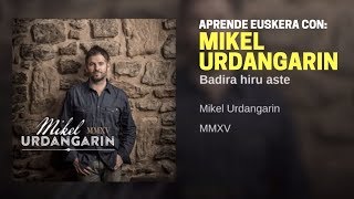 Ikasi euskara Mikel Urdangarinekin Badira hiru aste [upl. by Akiam]