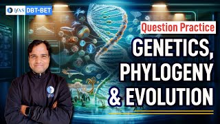 Genetics Phylogeny amp Evolution  DBT  BET Most Important Question Series  Lec  01  IFAS [upl. by Alohcin]