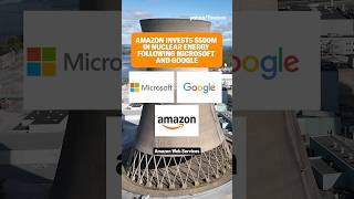 amazon invests 500M in nuclear energy following Microsoft and Google shorts [upl. by Karil]